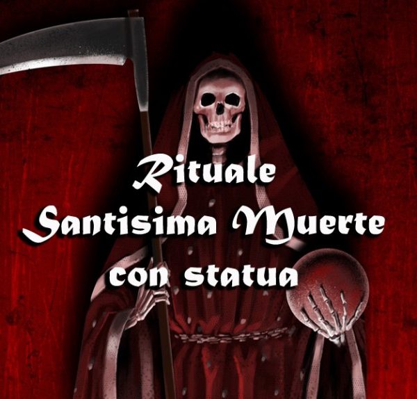 RITUALE DELLA SANTISSIMA MUERTE (CON STATUA)